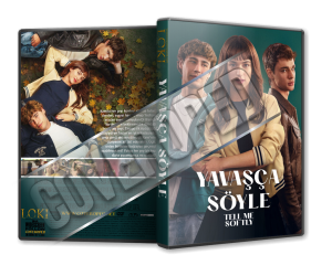Yavaşça Söyle - Tell Me Softly - 2025 Türkçe Dvd Cover Tasarımı Yavaşça Söyle - Tell Me Softly - 2025 Türkçe Dvd Cover Tasarımı